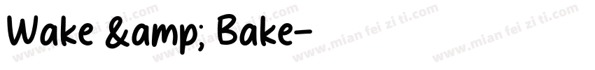 Wake & Bake字体转换